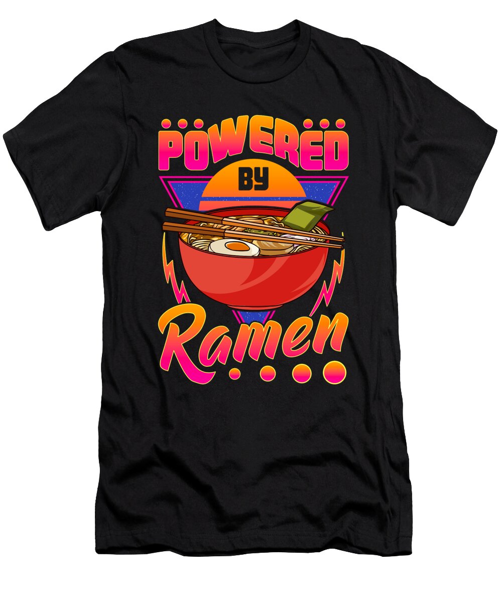 Funny Powered By Ramen Cute Anime Kawaii Gamer the Perfect Presents T-Shirt