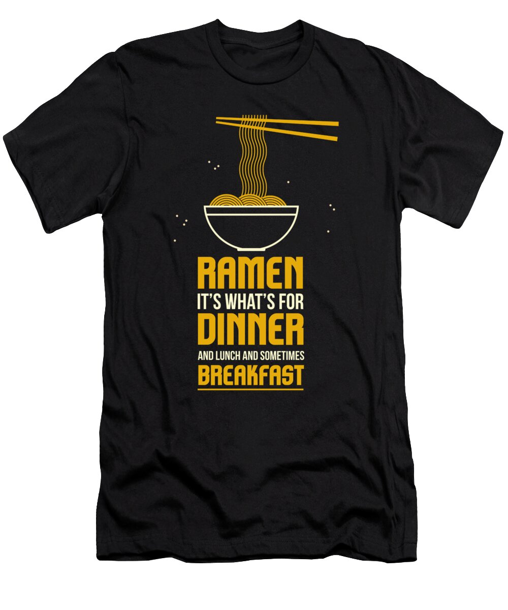 Funny Ramen Dinner Lunch Breakfast Noodle Lover Maximus Designs T-Shirt