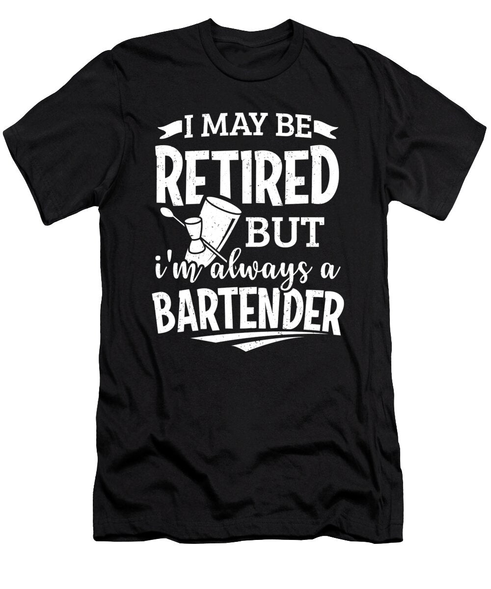 Funny Retired Bartender Bartending Women Men Gift Colorfulsnow T-Shirt
