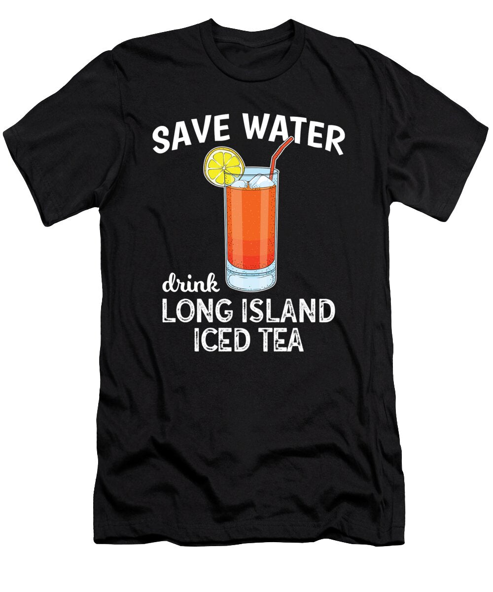 Funny Save Water Drink Long Island Iced Tea Product Jacob Hughes T-Shirt