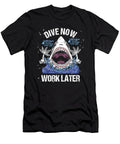Funny Scuba Diver Dive Now Work Later Freediver Scuba Diving Gift Thomas Larch T-Shirt