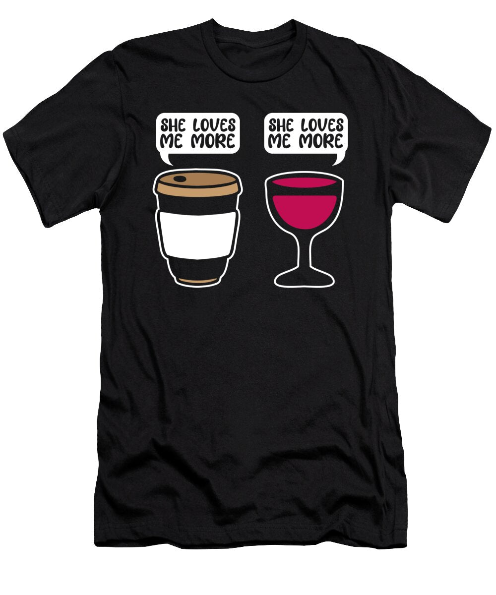 Funny She Loves Me More Roasting Barista Cafe Coffee Wine Crazy Squirrel T-Shirt