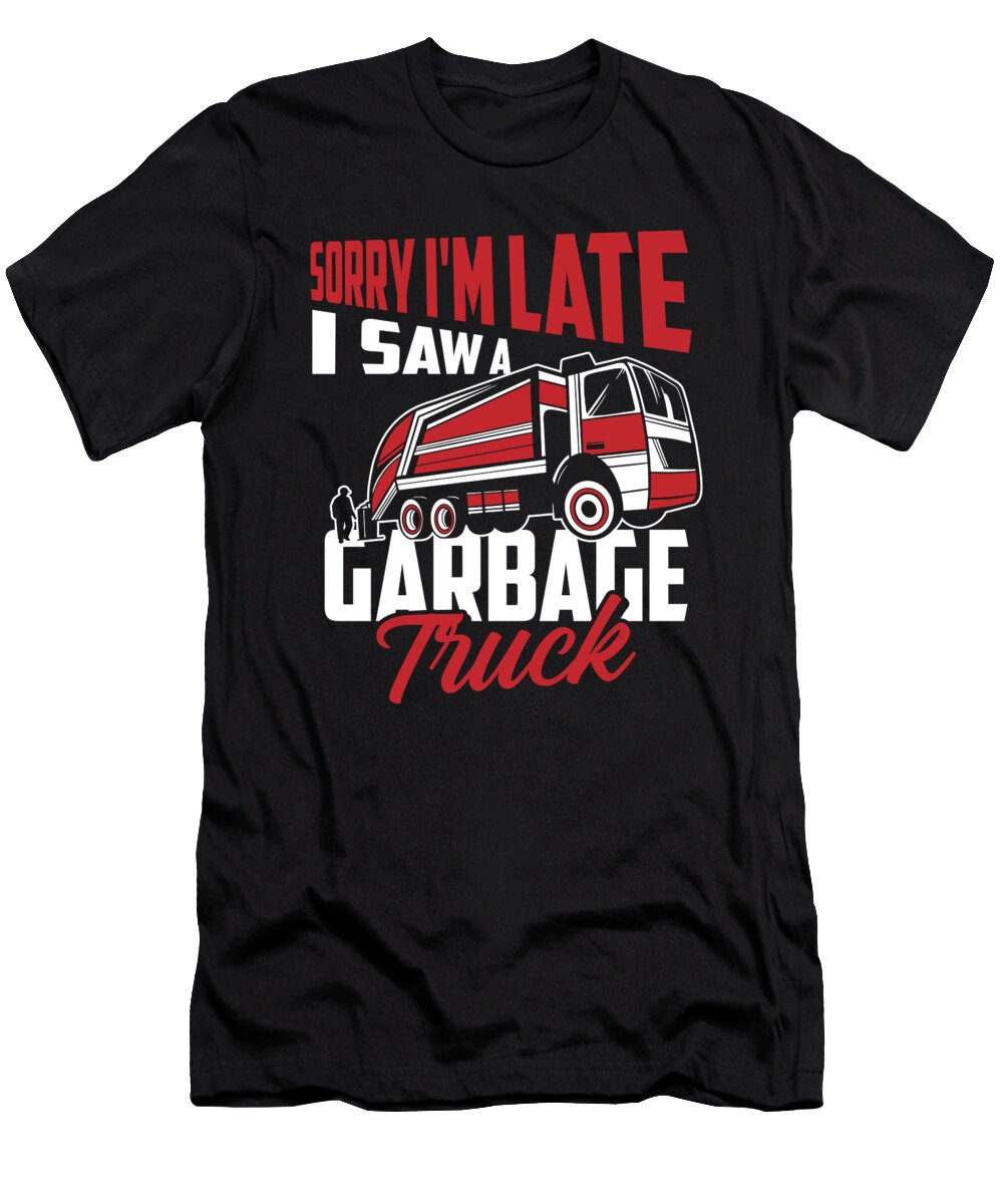 Funny Sorry Im Late I Saw a Garbage Truck Garbage Truck Crazy Squirrel T-Shirt