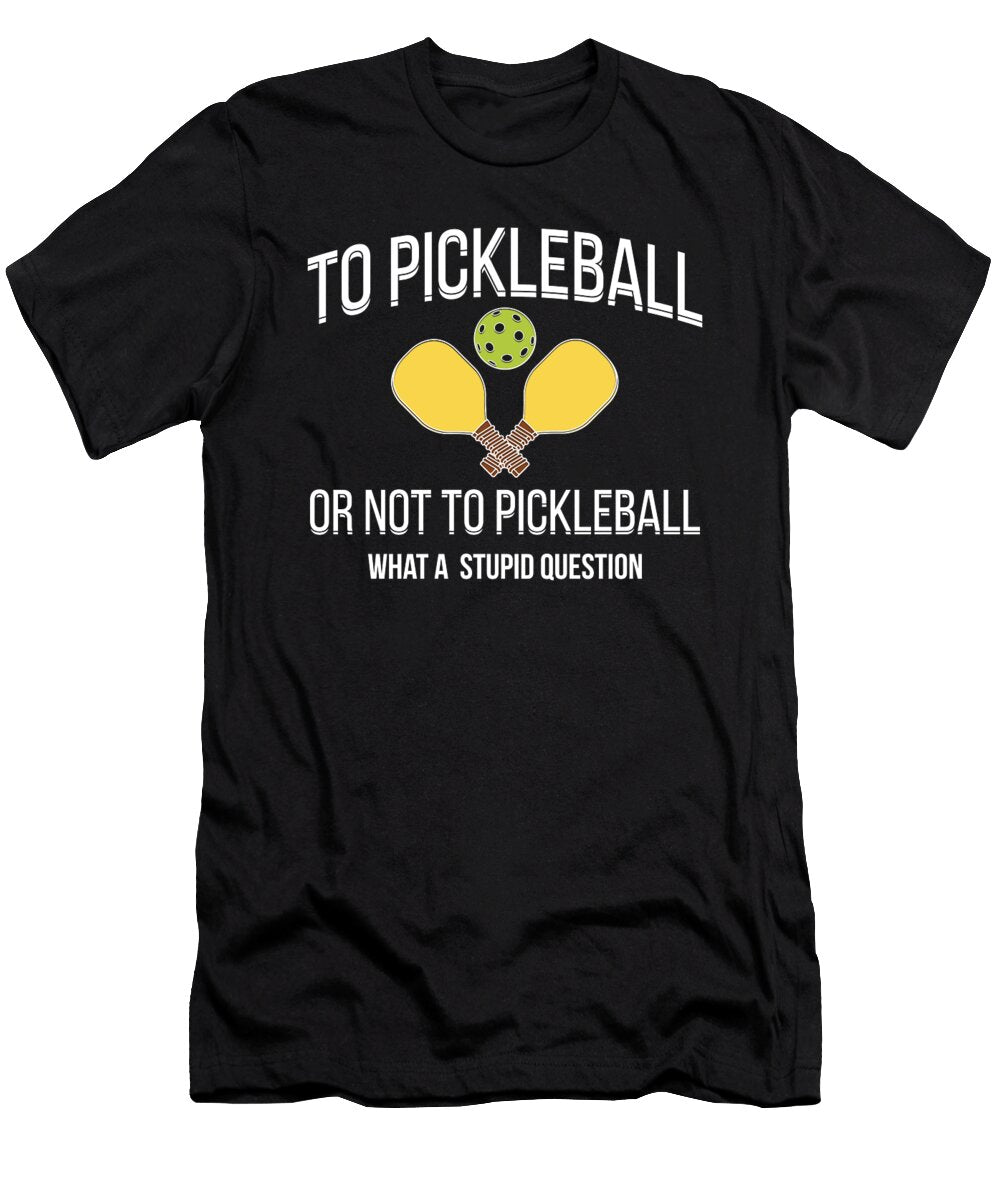 Funny to Pickleball or Not to Pickleball Pickler Kiwipiwi T-Shirt