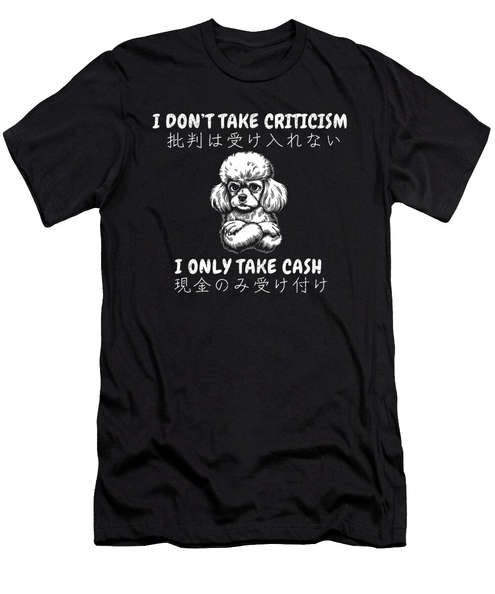 Funny Toy Poodle Dog Japanese Style I Dont Take Zyneu Gangd T-Shirt