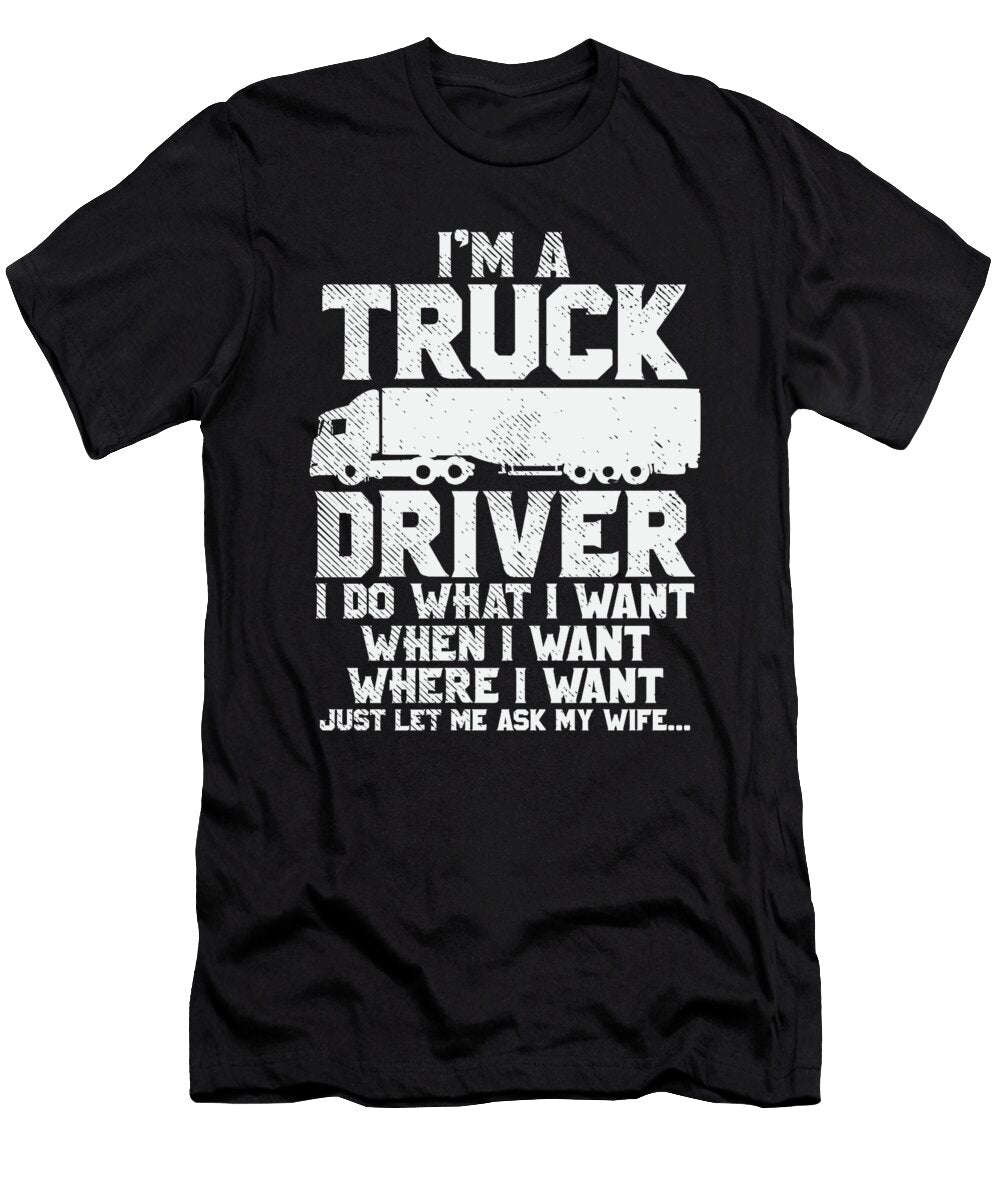 Funny Truck Driver Husband Ask My Wife Trucker Gift Alessandra Roth T-Shirt