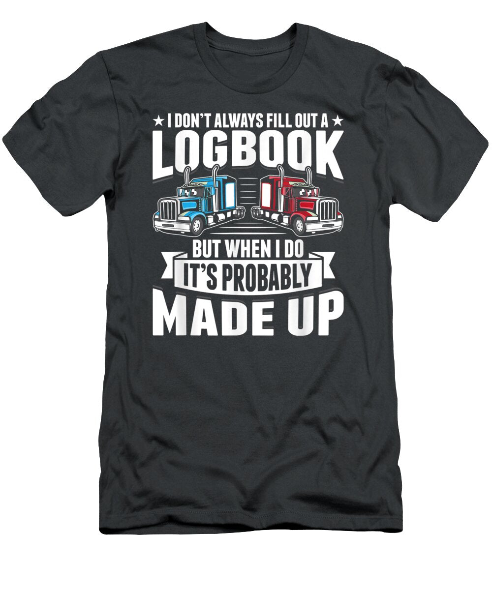 Funny Trucker Logbotruck Driving Tractor Trailer Elijah Anashe T-Shirt