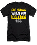 Funny Waiter Waitress God Knows When You Dont Tip Bartender Barkeeper Gift Thomas Larch T-Shirt