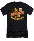 Funny Whiskey Lovers Humor Life Begins After Whiskey Orgence Matungwa T-Shirt