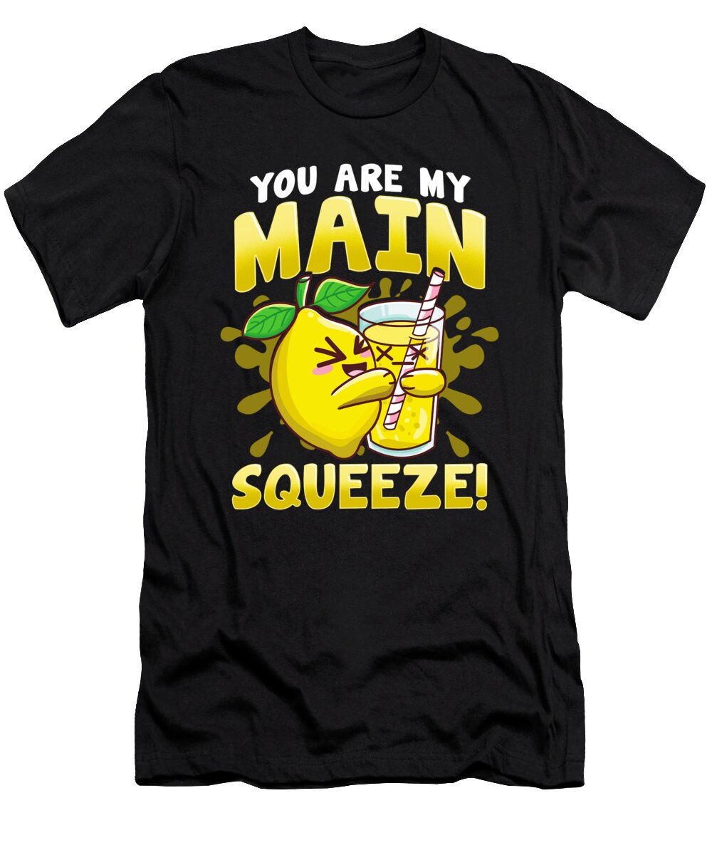 Funny Youre My Main Squeeze Cute Lemonade Pun the Perfect Presents T-Shirt