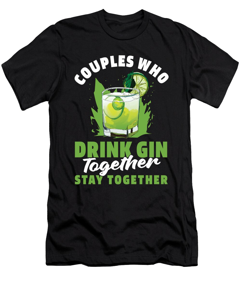 Gin Couple Cocktail Drinks Tonic Alcohol Gin Crazy Squirrel T-Shirt