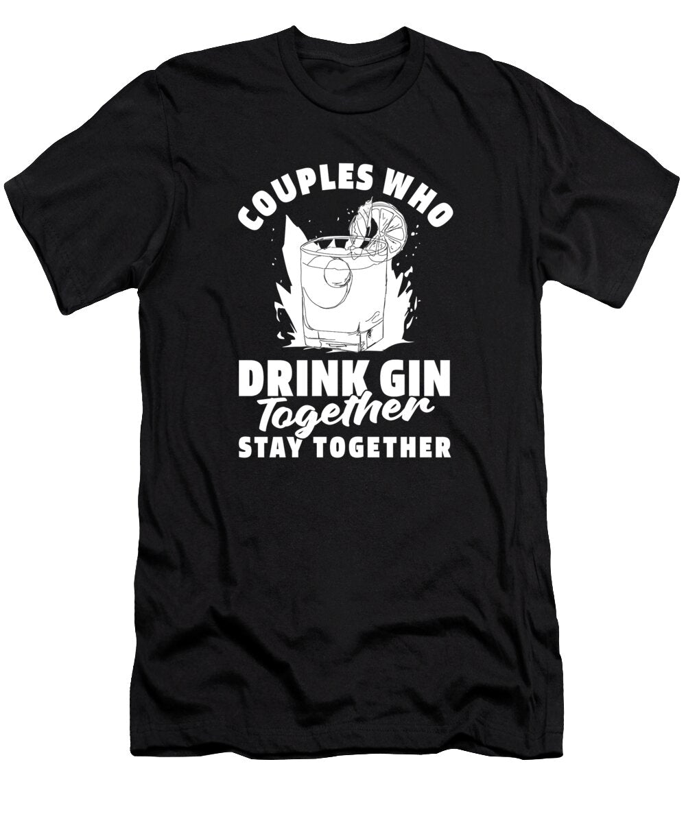 Gin Couple Tonic Cocktail Drinks Alcohol Gin Crazy Squirrel T-Shirt