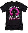 Girl Who Loves Poodles Cute Dog Lover Gift Studi Alex T-Shirt