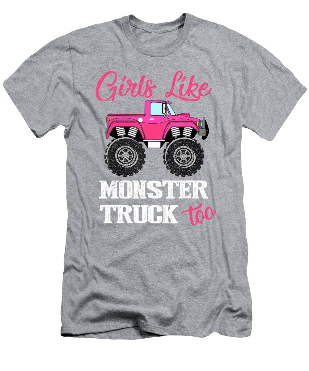 Girls Like Monster Truck Too Anh Nguyen T-Shirt