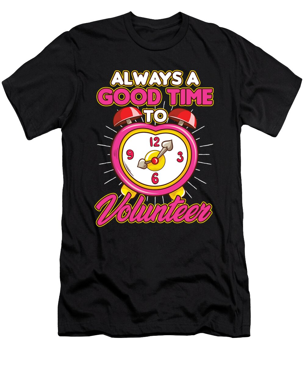 Good Time to Volunteer Volunteering Volunteers Rescue Gift Thomas Larch T-Shirt