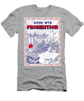 Goodbye Prohibition Jon Neidert T-Shirt