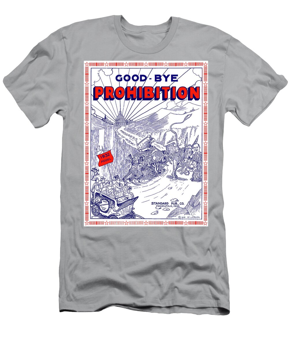 Goodbye Prohibition Jon Neidert T-Shirt
