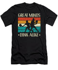 Great Minds Dink Alike Paddle Sport Pickleball Tinh Tran Le Thanh T-Shirt