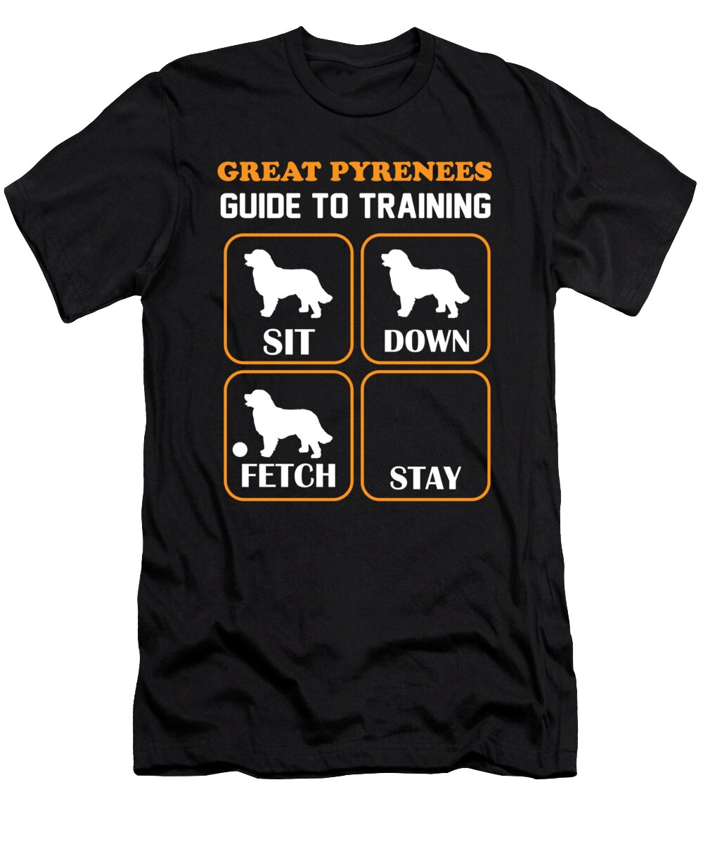 Great Pyrenees Guide to Training Dog Pet Owner Raphaelartdesign T-Shirt