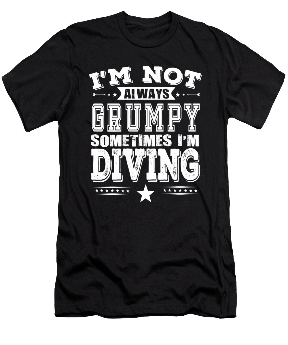 Grumpy Diving Lover Funny Gift Dusan Vrdelja T-Shirt