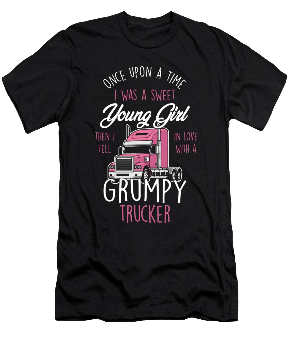 Grumpy Trucker Girl Truck Driver Women Once a Sweet Girl Thomas Larch T-Shirt