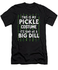 Halloween Funny Costume This Is My Pickle Costume Its Kind of a Big Dill Jk T-Shirt