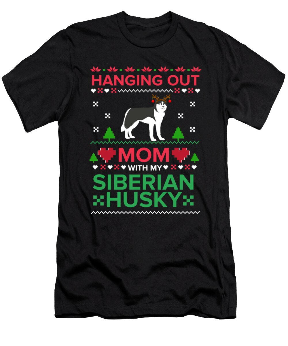 Hanging Out Mom Siberian Husky Christmas Tinh Tran Le Thanh T-Shirt