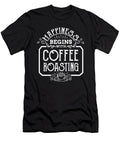 Happiness Begins with Coffee Roasting Roaster Teequeen2603 T-Shirt