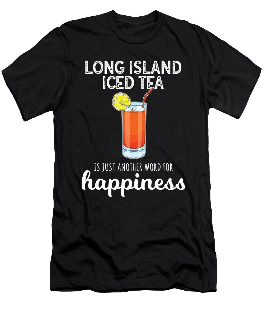 Happiness Funny Cocktail Long Island Iced Tea Design Jacob Hughes T-Shirt