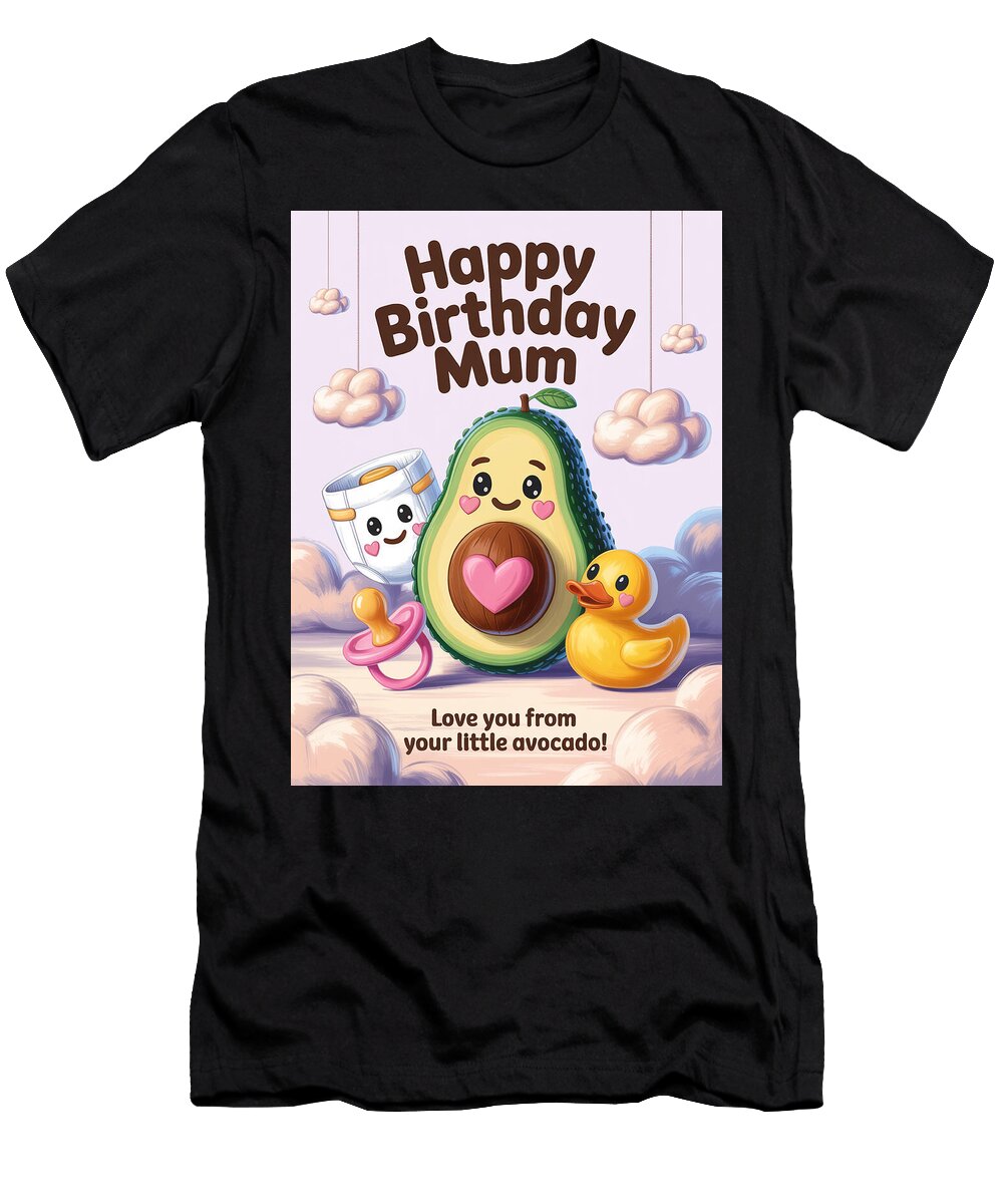 Happy Birthday Mum Card Joanna Redesiuk T-Shirt