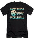 Happy People Play Pickleball Pickleball Lover Inspirational Pickleball Pickleball Player Gift Pickleball Sifou Store T-Shirt