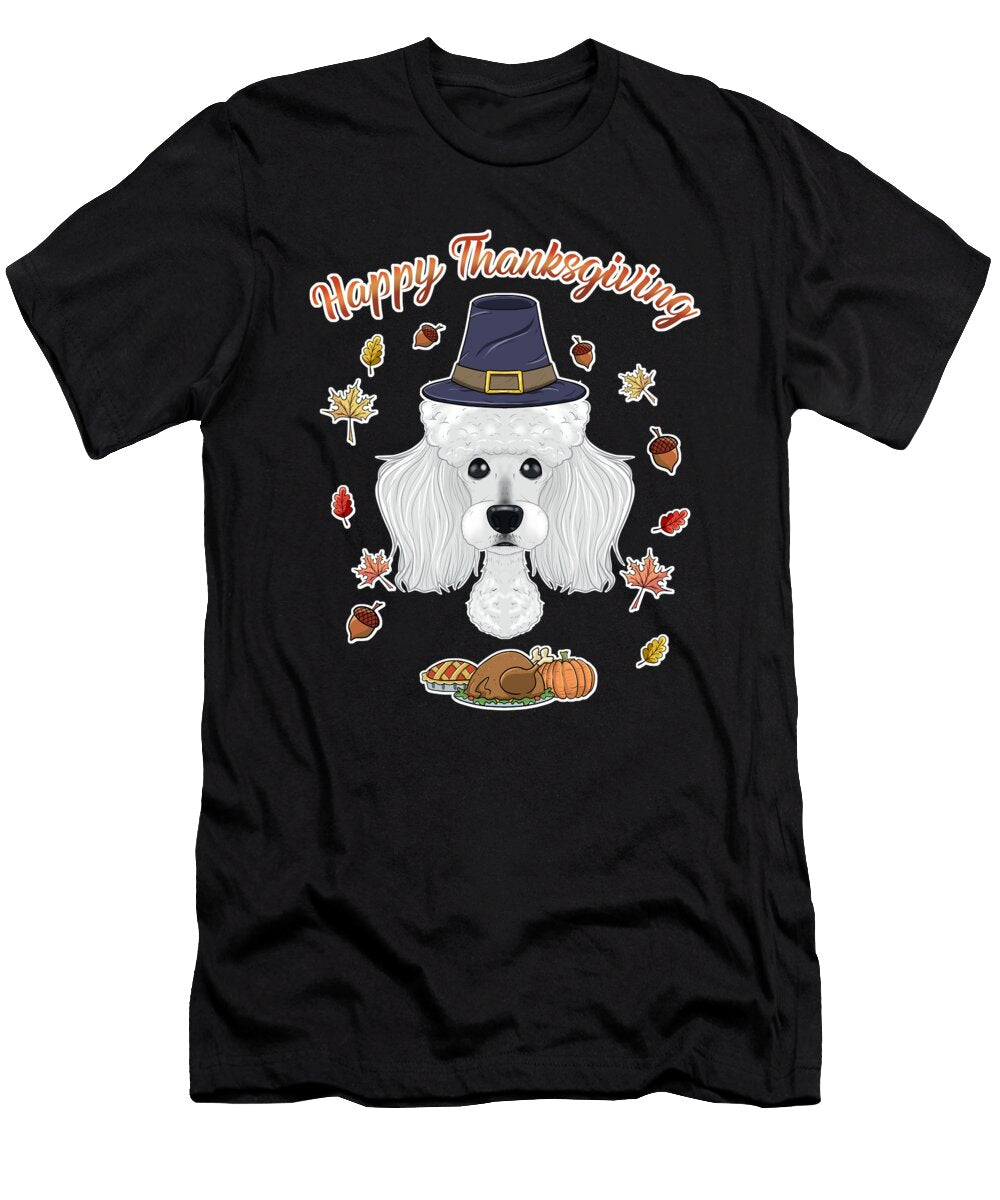 Happy Thanksgiving I Dog Lover I Poodle Maximus Designs T-Shirt