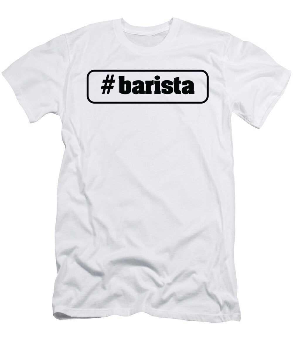 Hashtag Barista Jacob Zelazny T-Shirt