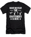 Have No Fear the Bartender Is Here Barkeeper Mixologist Alessandra Roth T-Shirt