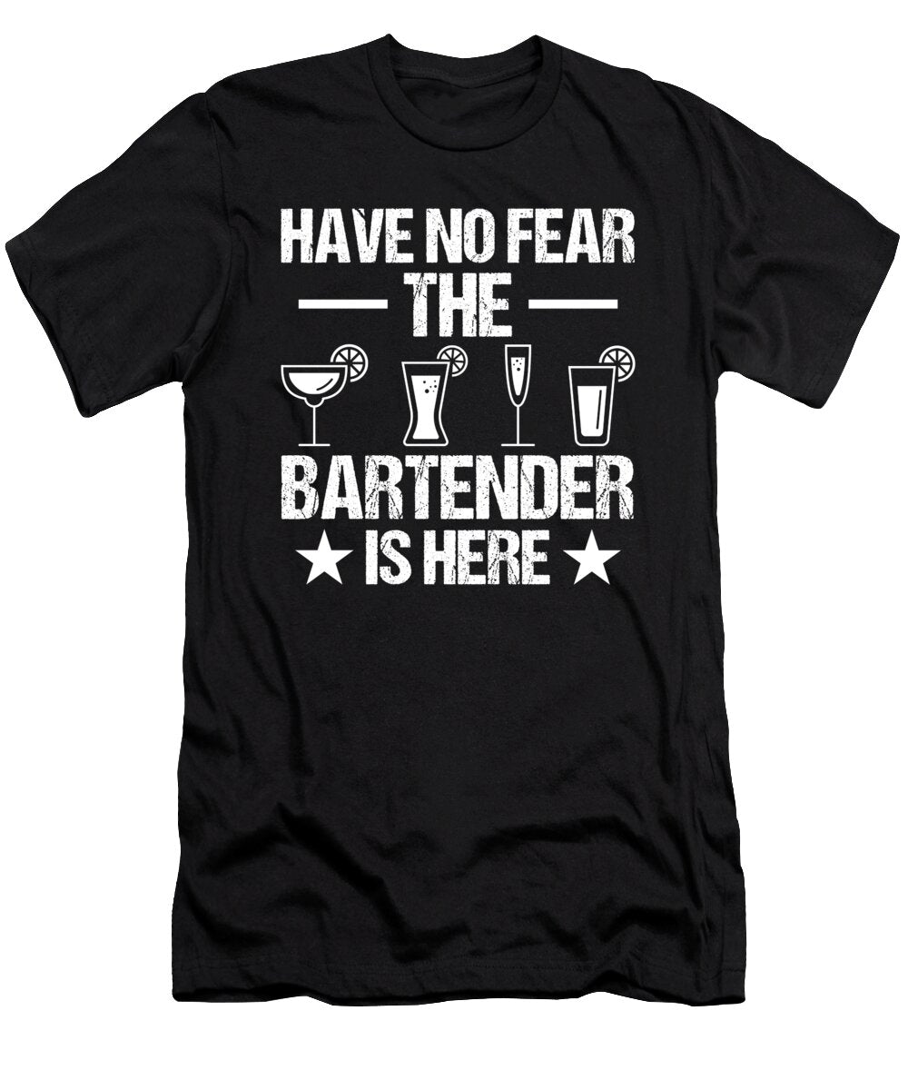 Have No Fear the Bartender Is Here Barkeeper Mixologist Alessandra Roth T-Shirt