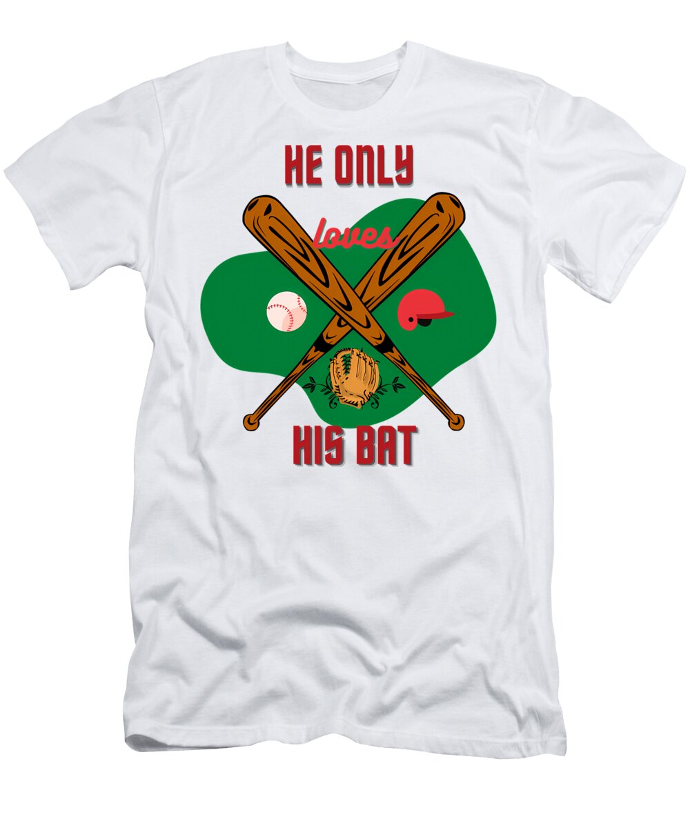 He Only Loves His Bat Quang Vu T-Shirt
