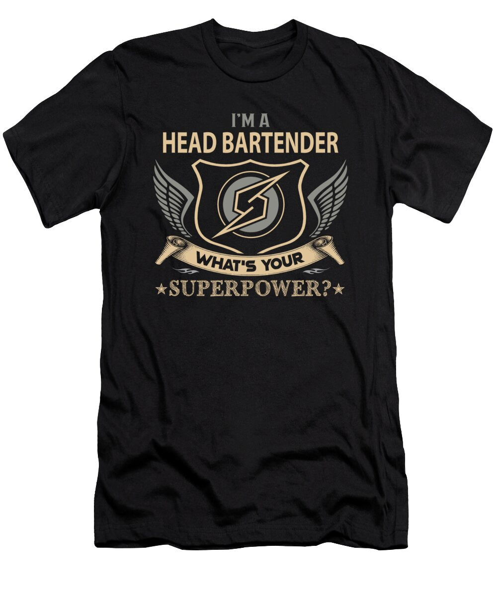 Head Bartender What Is Your Superpower Job Gift Item Shi Hu Kang T-Shirt