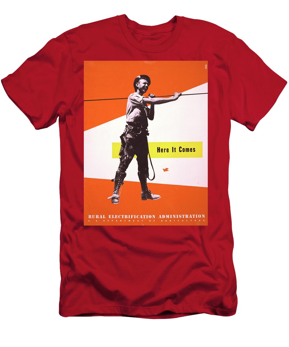 Here It Comes Rural Electrification Administration US Lester Beall T-Shirt