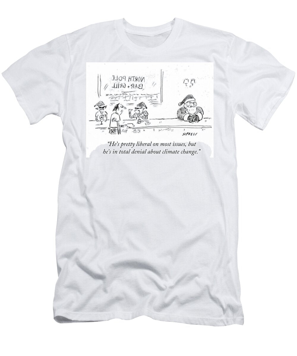 Hes in Total Denial About Climate Change David Sipress T-Shirt