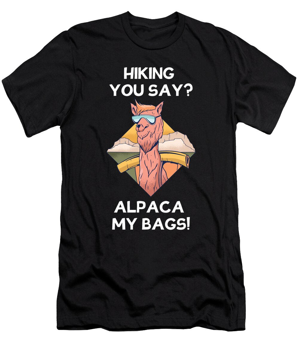 Hiking Alpaca My Bags Quote Tenshirt T-Shirt