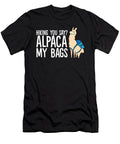 Hiking You Say Alpaca My Bags Cute Alpaca Eq Designs T-Shirt