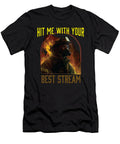 Hit Me with Your Best Stream Fireman Firefighter Maximus Designs T-Shirt