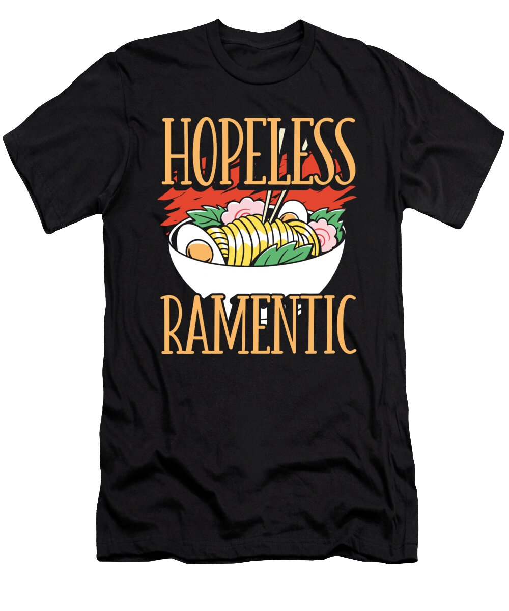 Hopeless Ramentic Ramen Noodle Raphaelartdesign T-Shirt