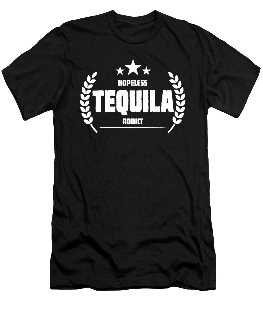 Hopeless Tequila Addict Funny Addiction Jacob Zelazny T-Shirt