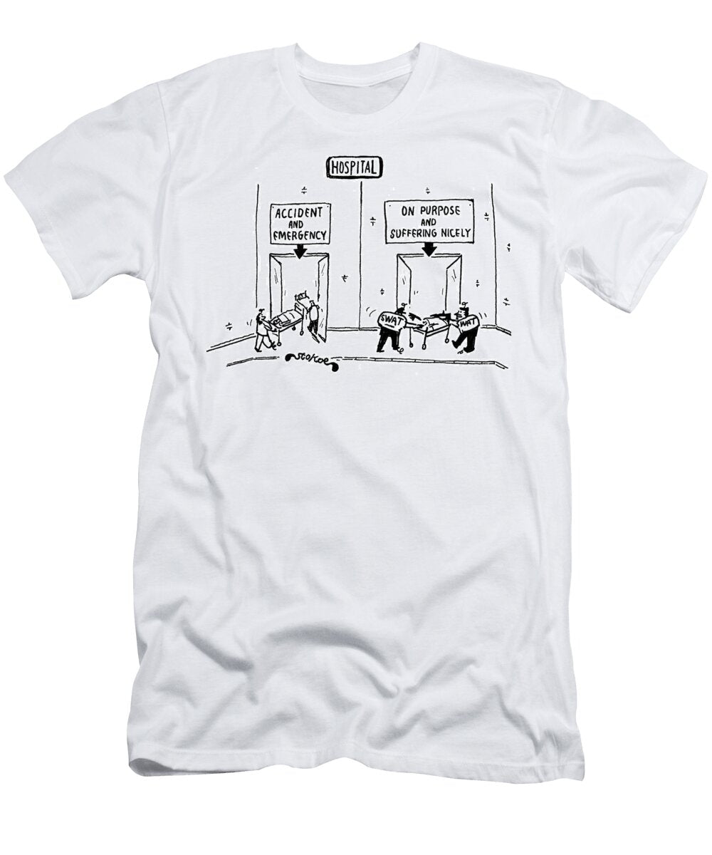 Hospital Accident and Emergency and on Purpose Mike Stokoe T-Shirt