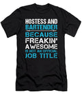 Hostess and Bartender Freaking Awesome Job Gift Item Shi Hu Kang T-Shirt
