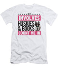 Huskies and Books Count Me in Dog Loving Reader Husky Kanig Designs T-Shirt