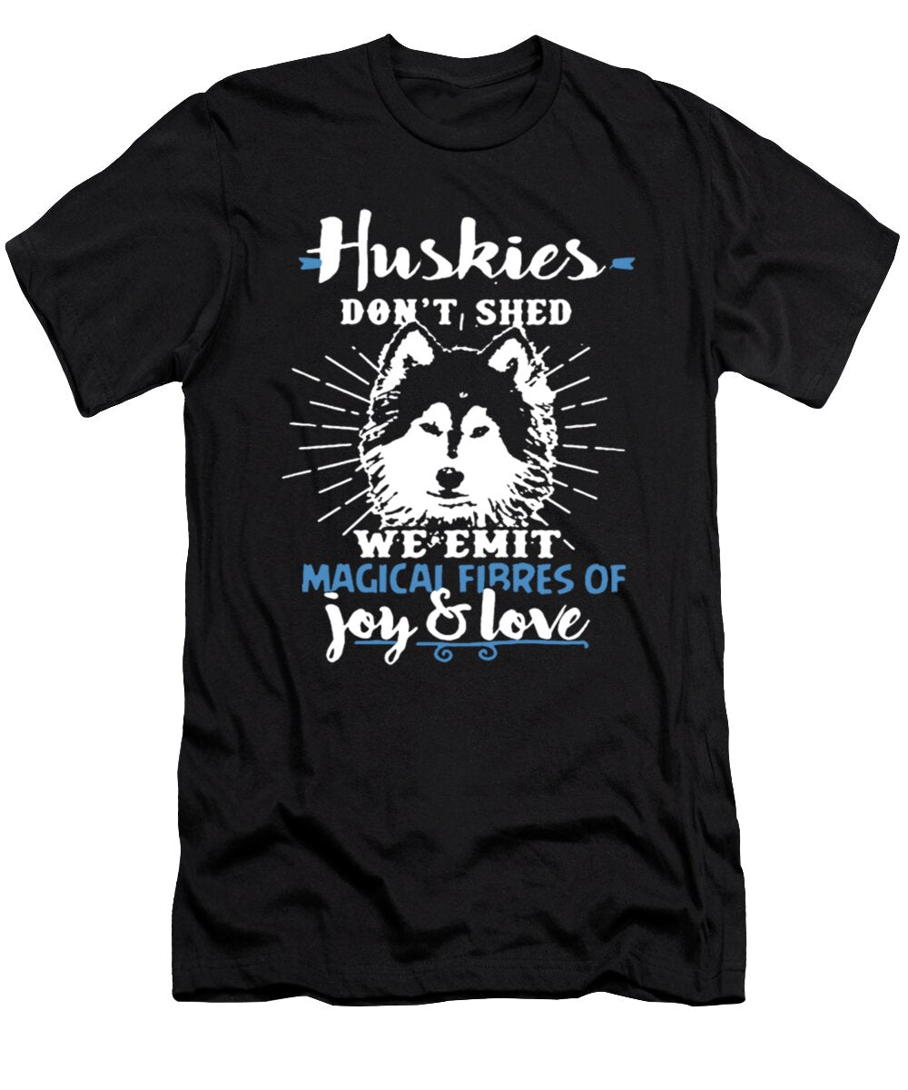 Huskies We Emit Magical Fibres of Joy and Love Tinh Tran Le Thanh T-Shirt