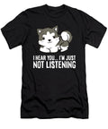 Husky Dog I Hear You Im Just Not Listening Siberian Husky Eq Designs T-Shirt