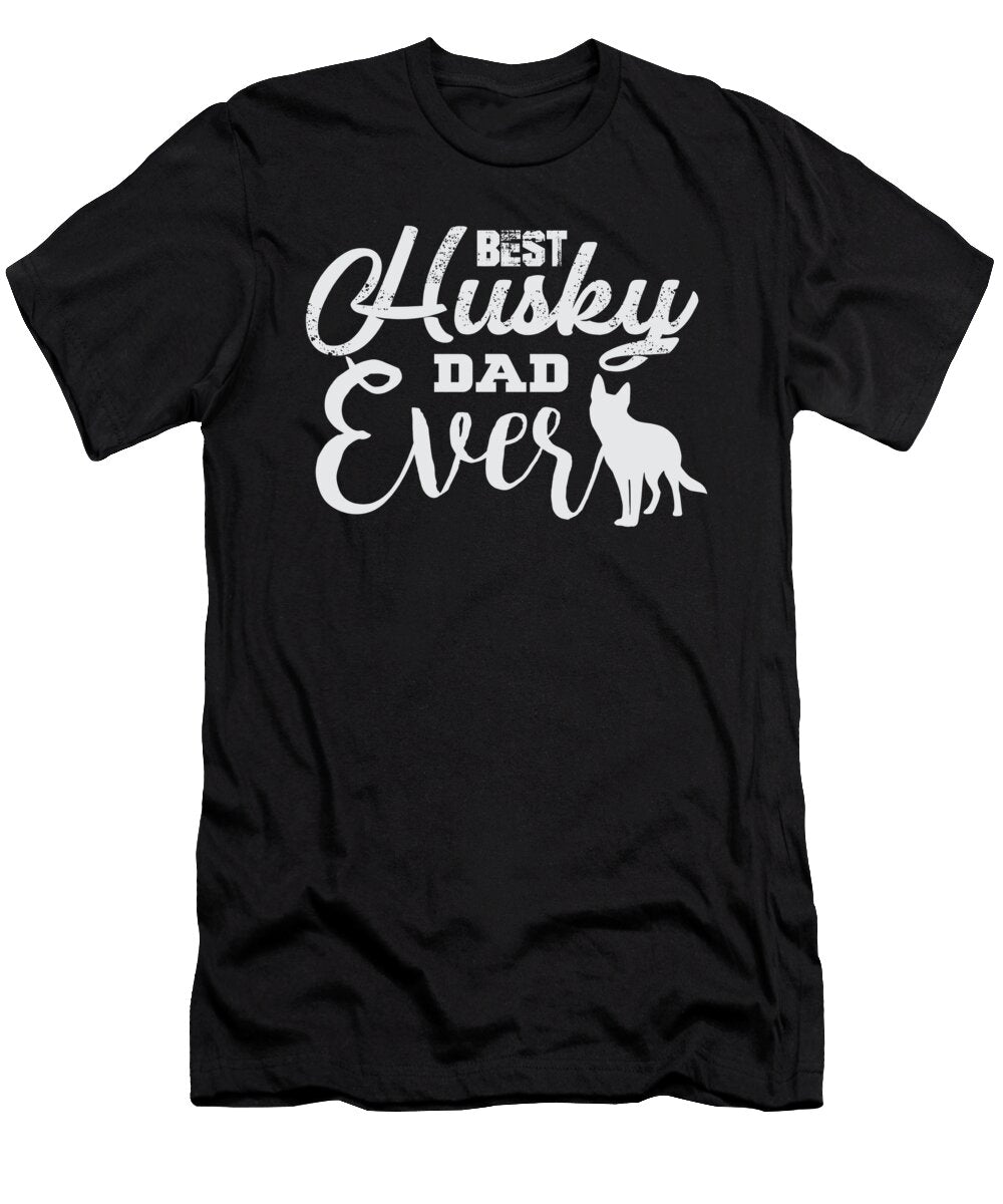 Husky Dog Lover Best Husky Dad Ever Husky Kanig Designs T-Shirt
